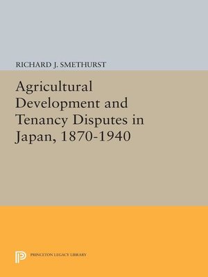 cover image of Agricultural Development and Tenancy Disputes in Japan, 1870-1940